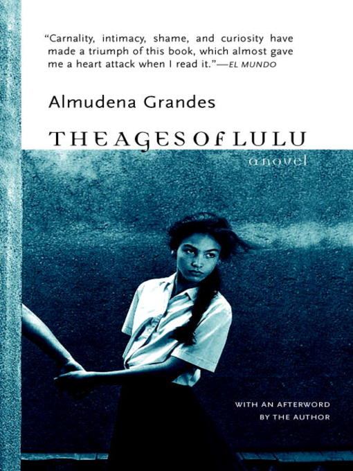 Title details for The Ages of Lulu by Almudena Grandes - Available